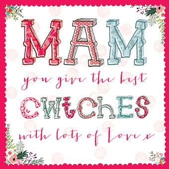 Greetings card with the message "Mam you give the best cwtches with lots of love."